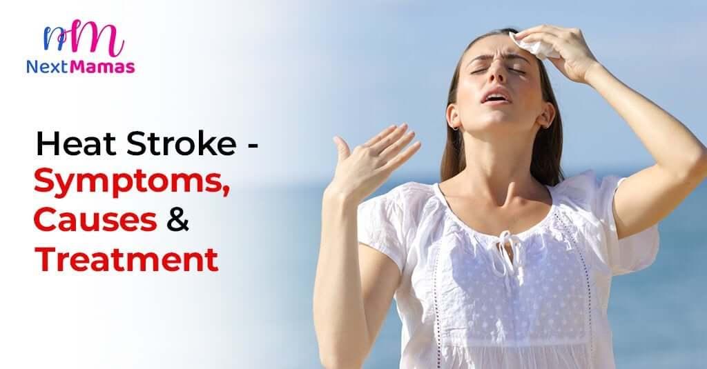 Heat Stroke: Symptoms, Causes, and Treatment | NextMamas - NextMamas